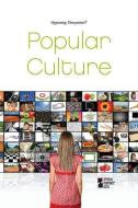 Popular Culture di David M. Haugen edito da Greenhaven Press