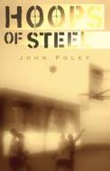 Hoops Of Steel di John Foley edito da Llewellyn Publications,u.s.