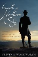 Beneath a Northern Sky di Steven E. Woodworth edito da Rowman and Littlefield