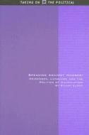 Speaking Against Number: Heidegger, Language and the Politics of Calculation di Stuart Elden edito da PAPERBACKSHOP UK IMPORT