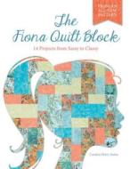 Fiona Quilt Block di Carolyn Perry Goins edito da Schiffer Publishing Ltd