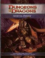 Martial Power di Wizards of the Coast RPG Team edito da Wizards Of The Coast