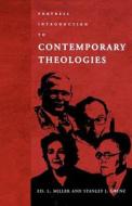 Fortress Introduction to Contemporary Theologies di Ed L. Miller edito da Augsburg Fortress