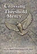 Crossing the Threshold of Mercy edito da Paulist Press
