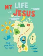 My Life with Jesus: 365 Devotions for Kids edito da FOUNDRY YOUTH