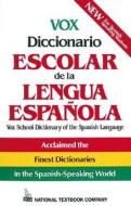 Vox School Dictionary Of The Spanish Language di Vox edito da Ntc Publishing Group,u.s.
