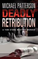Deadly Retribution di Michael Patterson edito da Crescent Books Publishing