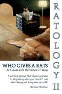 Ratology II  Who Gives a Rats di Michael Wallace edito da qrc australia