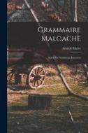 Grammaire Malgache: Suivie de Nombreux Exercices di Aristide Marre edito da LEGARE STREET PR