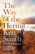The Way Of The Hermit di Ken Smith edito da Pan Macmillan