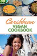 Caribbean Vegan Cookbook di Larry Jamesonn edito da Indy Pub