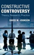 Constructive Controversy di David W. Johnson edito da Cambridge University Press