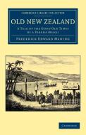 Old New Zealand di Frederick Edward Maning edito da Cambridge University Press