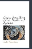 Captain Otway Burns Patriot, Privateer And Legislator di Walter Francis Burns edito da Bibliolife