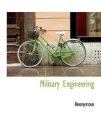 Military Engineering di Anonymous edito da Bibliolife