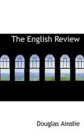 The English Review di Douglas Ainslie edito da Bibliolife