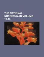 The National Nurseryman Volume 11-13 di Books Group edito da Rarebooksclub.com