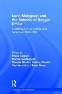 Loris Malaguzzi and the Schools of Reggio Emilia di Peter Moss edito da Taylor & Francis Ltd