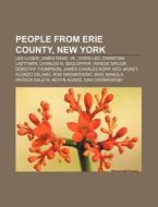 People From Erie County, New York: Lex Luger, James Rand, Jr., Chris Lee, Christian Laettner, Charles N. Deglopper, Wendie Malick di Source Wikipedia edito da Books Llc, Wiki Series