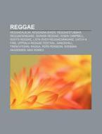 Reggae: Reggaealbum, Reggaemusiker, Reggaestubbar, ReggaesÃ¯Â¿Â½ngare, SkÃ¯Â¿Â½nsk Reggae, Robin Campbell, Roots Reggae, Lista Ã¯Â¿Â½ver ReggaesÃ¯Â¿Â½ di K. Lla Wikipedia edito da Books Llc, Wiki Series