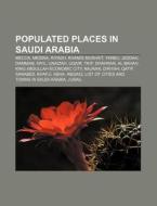Populated Places In Saudi Arabia: Mecca, di Source Wikipedia edito da Books LLC, Wiki Series