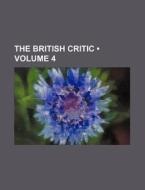 The British Critic (volume 4) di Books Group edito da General Books Llc