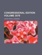 Congressional Edition Volume 3579 di United States Congress edito da Rarebooksclub.com