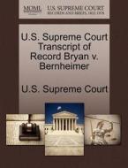 U.s. Supreme Court Transcript Of Record Bryan V. Bernheimer edito da Gale Ecco, U.s. Supreme Court Records