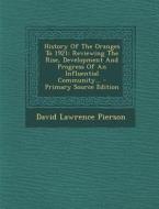 History of the Oranges to 1921: Reviewing the Rise, Development and Progress of an Influential Community... di David Lawrence Pierson edito da Nabu Press