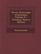 Revue Historique Ardennaise, Volume 9 - Primary Source Edition di Anonymous edito da Nabu Press