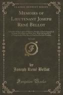 Memoirs Of Lieutenant Joseph Rene Bellot, Vol. 1 Of 2 di Joseph Rene Bellot edito da Forgotten Books