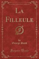La Filleule, Vol. 2 (Classic Reprint) di George Sand edito da Forgotten Books