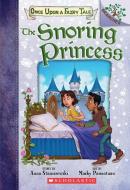 The Snoring Princess: A Branches Book (Once Upon a Fairy Tale #4) di Anna Staniszewski edito da SCHOLASTIC