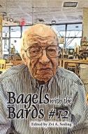 Bagels with the Bards #12 di Steve Glines edito da LULU PR