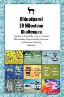 Chippiparai 20 Milestone Challenges Chippiparai Memorable Moments.Includes Milestones for Memories, Gifts, Grooming, Soc di Today Doggy edito da LIGHTNING SOURCE INC