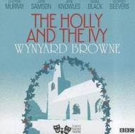 The Holly And The Ivy di Wynyard Browne edito da Audiogo Limited