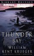 Thunder Bay di William Kent Krueger edito da Brilliance Audio