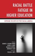 Racial Battle Fatigue in Higher Education edito da Rowman & Littlefield Education