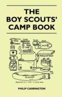 The Boy Scouts' Camp Book di Philip Carrington edito da Hamlin Press