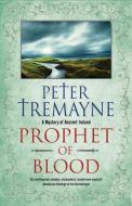 Prophet Of Blood di Peter Tremayne edito da Canongate Books