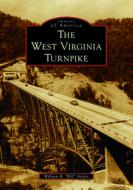 The West Virginia Turnpike di Archer edito da ARCADIA PUB (SC)