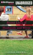 Secret Lives of Husbands and Wives di Josie Brown edito da Brilliance Corporation