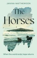 The Horses di Janina Matthewson edito da Headline Publishing Group