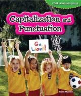 Capitalization and Punctuation di Kara Murray edito da Rosen Classroom