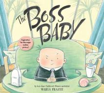 The Boss Baby di Marla Frazee edito da BEACH LANE BOOKS