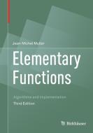 Elementary Functions di Jean-Michel Muller edito da Birkhäuser Boston