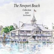 Newport Beach: Paintings, Renderings, Watercolors by Artist Scott Kennedy di Scott Kennedy edito da Createspace