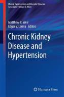 Chronic Kidney Disease and Hypertension edito da Springer New York