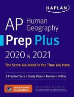 AP Human Geography Prep Plus 2020 & 2021: 3 Practice Tests + Study Plans + Review Notes + Online Resources di Kaplan Test Prep edito da KAPLAN PUB