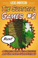 The Survival Games #2: A Comic Book for Miners and Crafters (Unofficial) di Lucas Anderson edito da Createspace